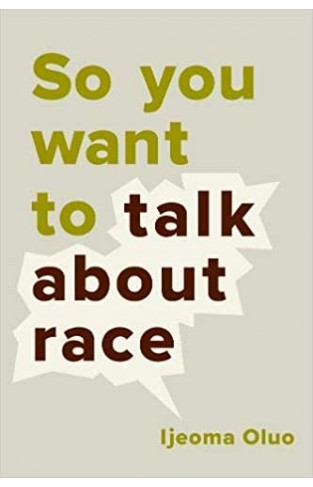So You Want To Talk About Race - (PB)